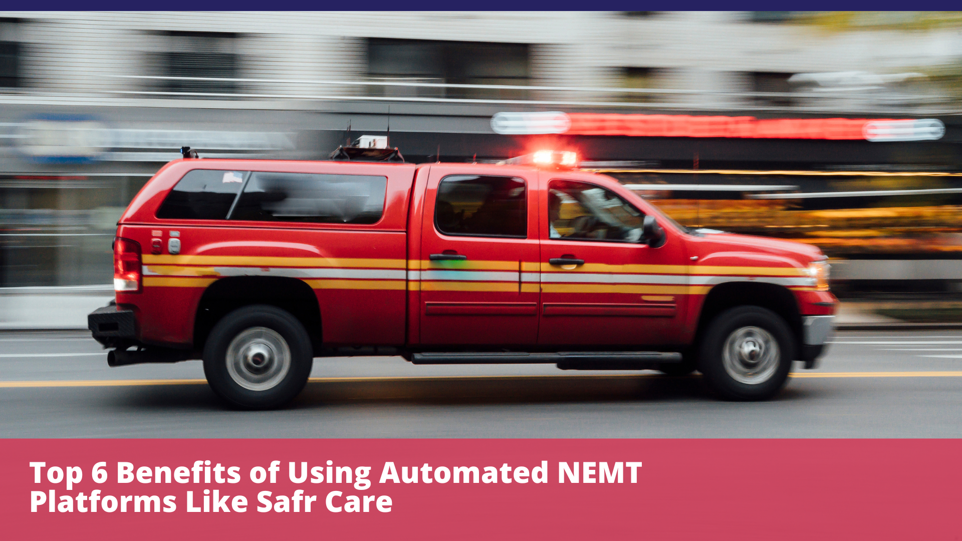 Top 6 Benefits of Using Automated NEMT Platforms Like Safr Care