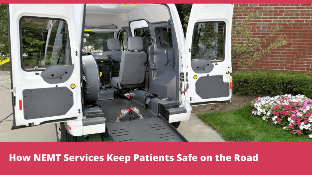 How NEMT Services Keep Patients Safe on the Road